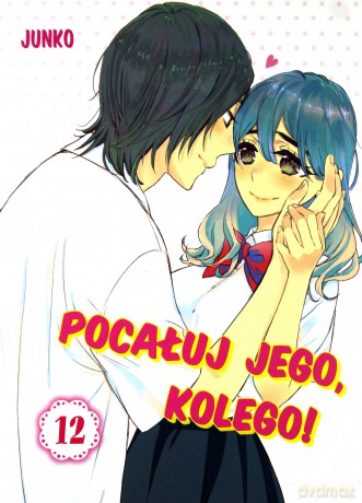 Pocałuj jego, kolego! (Tom 12) - Junko [KOMIKS]