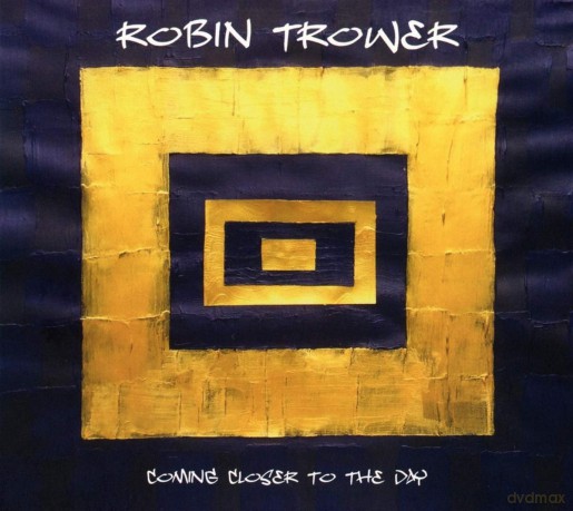 Robin Trower: Coming Closer To The Day (digipack) [CD]