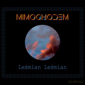 Mimochodem: Leśmian Leśmian [CD]