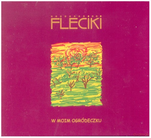 Fleciki: W Moim Ogródeczku [CD]