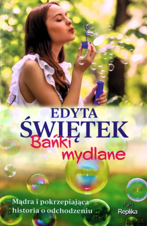 Bańki mydlane - Edyta Świętek [KSIĄŻKA]