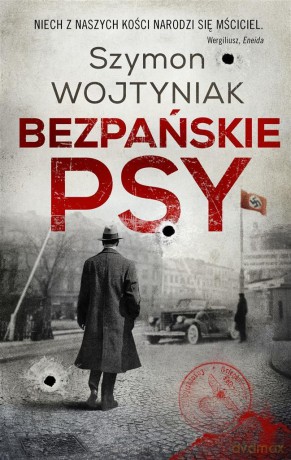 Bezpańskie psy - Szymon Wojtyniak [KSIĄŻKA]
