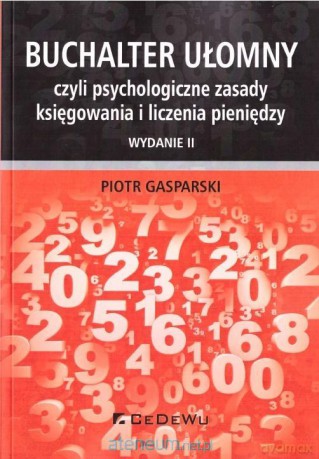 Buchalter ułomny, czyli psychologiczne zasady - Piotr Gasparski [KSIĄŻKA]