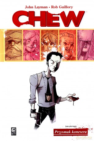 Chew (Tom 1) Przysmak konesera - John Layman [KOMIKS]