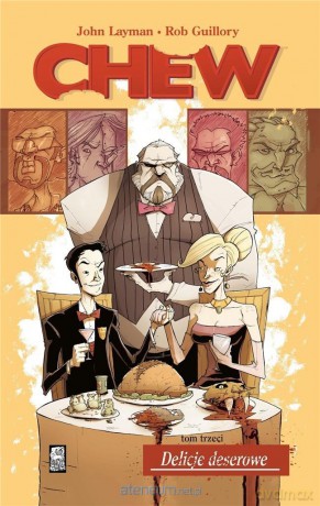 Chew (Tom 3) Delicje deserowe - John Layman [KOMIKS]