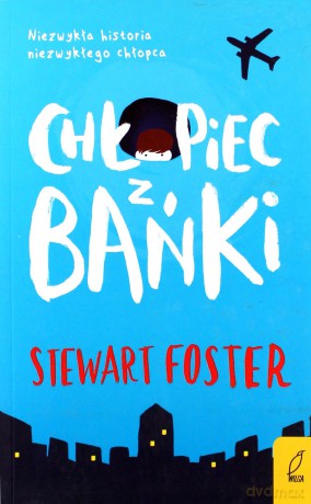 Chłopiec z bańki - Stewart Foster [KSIĄŻKA]