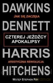 Czterej jeźdźcy apokalipsy - Dawkins Dennett, Harris Hitchens [KSIĄŻKA]