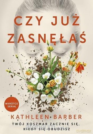 Czy już zasnęłaś - Kathleen Barber [KSIĄŻKA]
