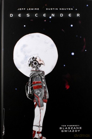Descender (Tom 1) Blaszane Gwiazdy - Jeff Lemire, Dustin Nguyen, Steve Wands [KOMIKS]