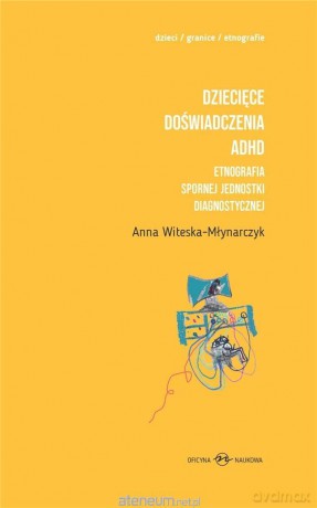Dziecięce doświadczenia ADHD (Tom 1-2) - Anna Witeska-Młynarczyk [KSIĄŻKA]