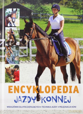 Encyklopedia jazdy konnej - Jagoda Bojarczuk [KSIĄŻKA]
