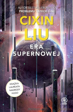 Era supernowej - Cixin Liu, Andrzej Jankowski [KSIĄŻKA]