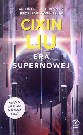 Era supernowej - Cixin Liu, Andrzej Jankowski [KSIĄŻKA]
