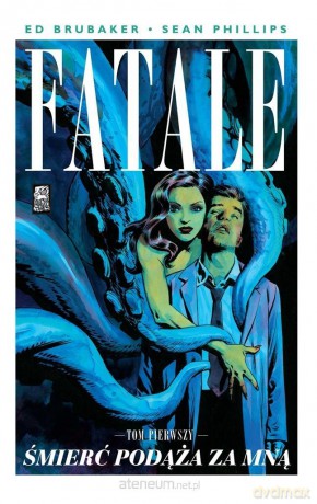 Fatale (Tom 1) Śmierć podąża za mną - Ed Brubaker, Sean Phillips [KOMIKS]