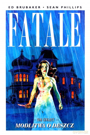 Fatale (Tom 4) Modlitwa o deszcz - Ed Brubaker [KOMIKS]