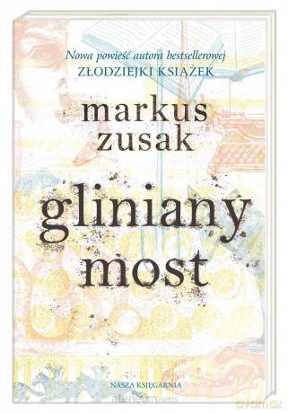 Gliniany most - Markus Zusak, Anna Studniarek [KSIĄŻKA]