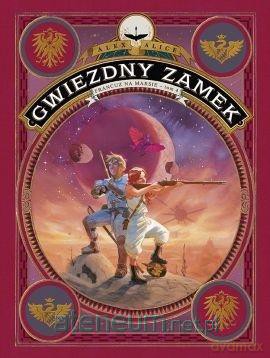 Gwiezdny zamek. Francuz na Marsie (Tom 4) [KOMIKS]