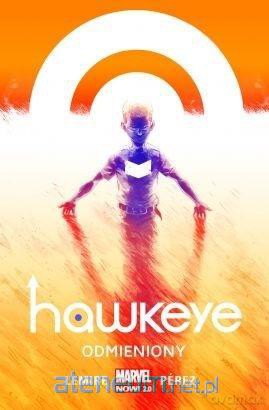 Hawkeye. Odmieniony (Tom 1) [KOMIKS]