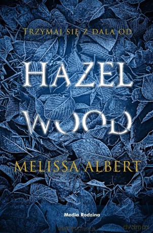 Hazel Wood - Melissa Albert, Krzysztof Puławski [KSIĄŻKA]