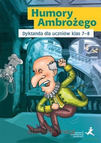 Humory Ambrożego.Dyktanda dla uczniów klas 7-8 - Katarzyna Skurkiewicz [KSIĄŻKA]