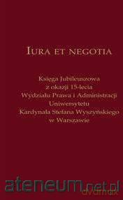 Iura et negotia - Anna Tarwacka [KSIĄŻKA]