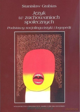 Język w zachowaniach społecznych - Stanisław Grabias [KSIĄŻKA]