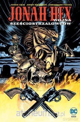 Jonah Hex. Wojna sześciostrzałowców (Tom 8) [KOMIKS]