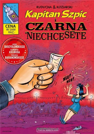 Kapitan Szpic i Czarna Niechcesete - Daniel Koziarski, Artur Ruducha,Artur Ruducha [KOMIKS]
