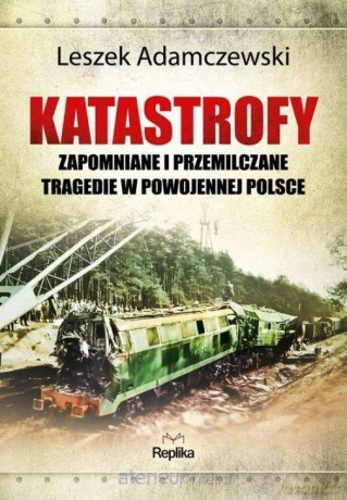 Katastrofy - Leszek Adamczewski [KSIĄŻKA]