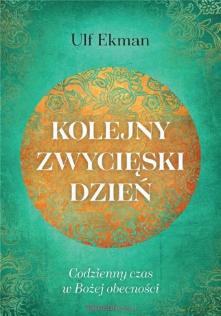 Kolejny zwycięski dzień - Ulf Ekman [KSIĄŻKA]