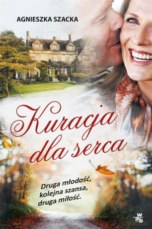 Kuracja dla serca - Agnieszka Szacka [KSIĄŻKA]