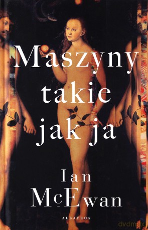 Maszyny takie jak ja [KSIĄŻKA]