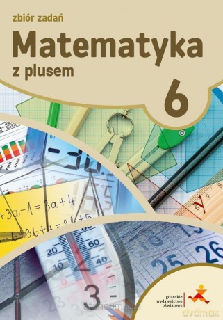 Matematyka Szkoła podstawowa 6 Z Plusem Zbiór zadań [KSIĄŻKA]