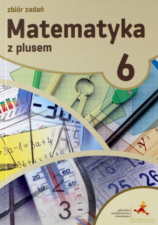 Matematyka Szkoła podstawowa 6 Z Plusem Zbiór zadań [KSIĄŻKA]