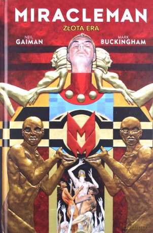Miracleman. Złota Era - Neil Gaiman, Mark Buckingham [KOMIKS]