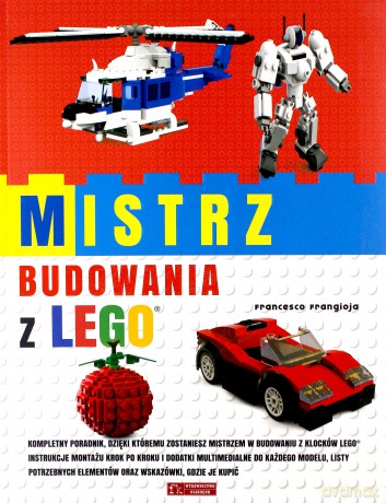 Mistrz budowania z LEGO - Francesco Frangioja [KSIĄŻKA]
