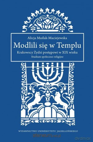 Modlili się w Templu - Alicja Maślak-Maciejewska [KSIĄŻKA]