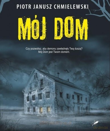 Mój dom - Piotr Janusz Chmielewski [KSIĄŻKA]