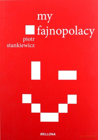 My fajnopolacy - Piotr Stankiewicz [KSIĄŻKA]