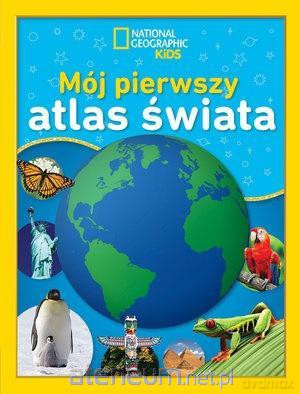 National Geographic Kids Mój pierwszy atlas świata [KSIĄŻKA]