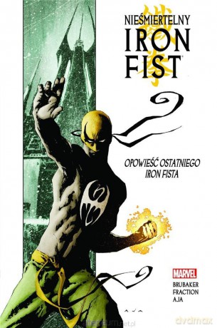 Nieśmiertelny Iron Fist (Tom 1) Opowieść ostatniego.. - Ed Brubaker, Matt Fraction, David Aja [KOMIKS]