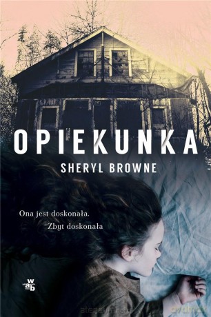 Opiekunka - Sheryl Browne [KSIĄŻKA]