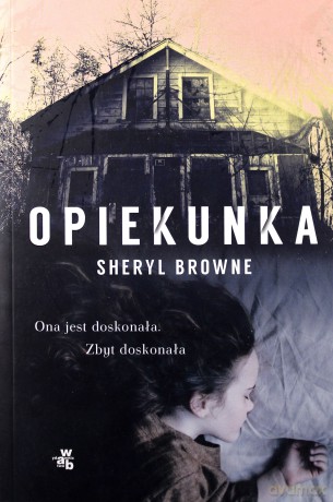 Opiekunka - Sheryl Browne [KSIĄŻKA]