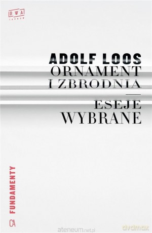 Ornament i zbrodnia. Eseje wybrane [KSIĄŻKA]