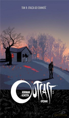 Outcast: Opętanie (Tom 1) Otacza go ciemność - Robert Kirkman, Paul Azaceta [KOMIKS]
