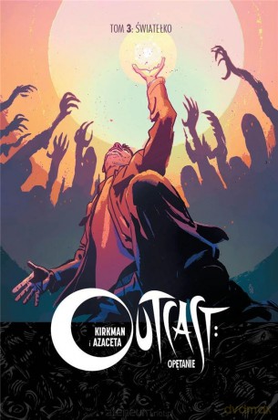 Outcast: Opętanie (Tom 3) Światełko - Robert Kirkman, Paul Azaceta [KOMIKS]
