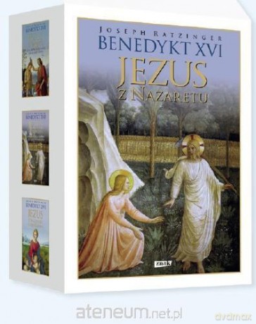 Jezus z Nazaretu - Benedykt XVI [KSIĄŻKA]
