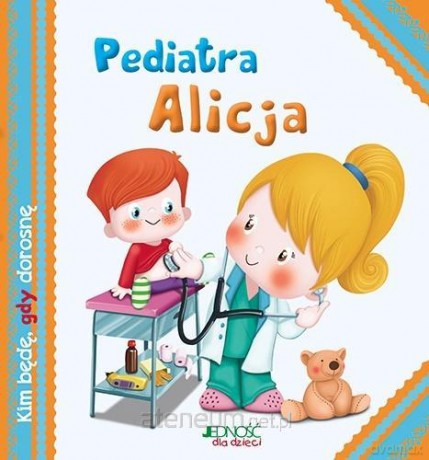 Pediatra Alicja [KSIĄŻKA]