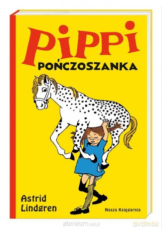 Pippi Pończoszanka - Astrid Lindgren, Irena Szuch-Wyszomirska, Ingrid Vang-Nyman [KSIĄŻKA]