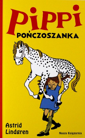 Pippi Pończoszanka - Astrid Lindgren, Irena Szuch-Wyszomirska, Ingrid Vang-Nyman [KSIĄŻKA]